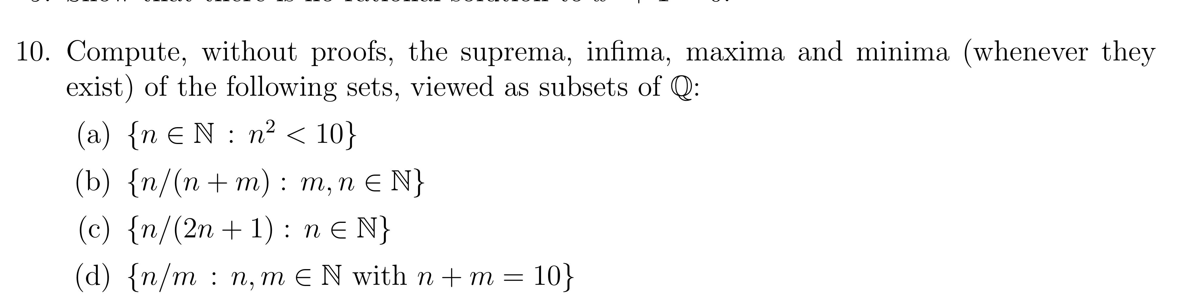 Solved 10. Compute, Without Proofs, The Suprema, Infima, | Chegg.com