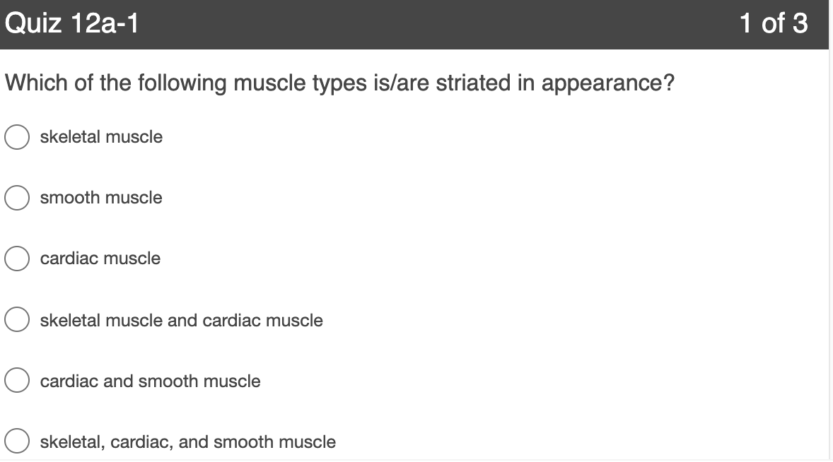 Solved Quiz 12a1 1 of 3 Which of the following muscle types