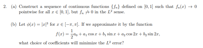 Solved 2. (a) Construct a sequence of continuous functions | Chegg.com