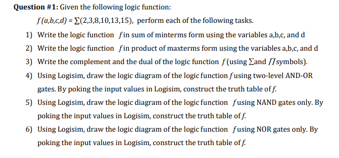 Solved Question #1: Given the following logic function: | Chegg.com