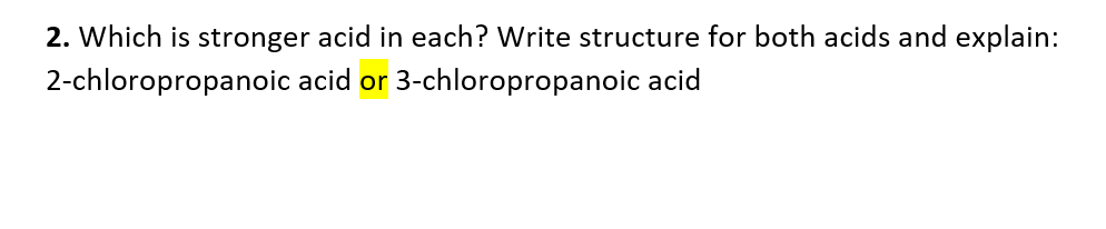 Solved 2. Which is stronger acid in each? Write structure | Chegg.com