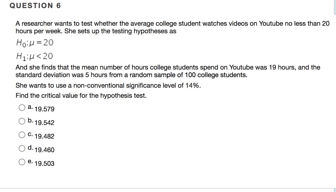 Solved QUESTION 5 A researcher wants to study the average | Chegg.com