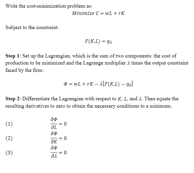 Solved Minimize C=wL+rK Subject to the constraint: F(K,L)=q0 | Chegg.com