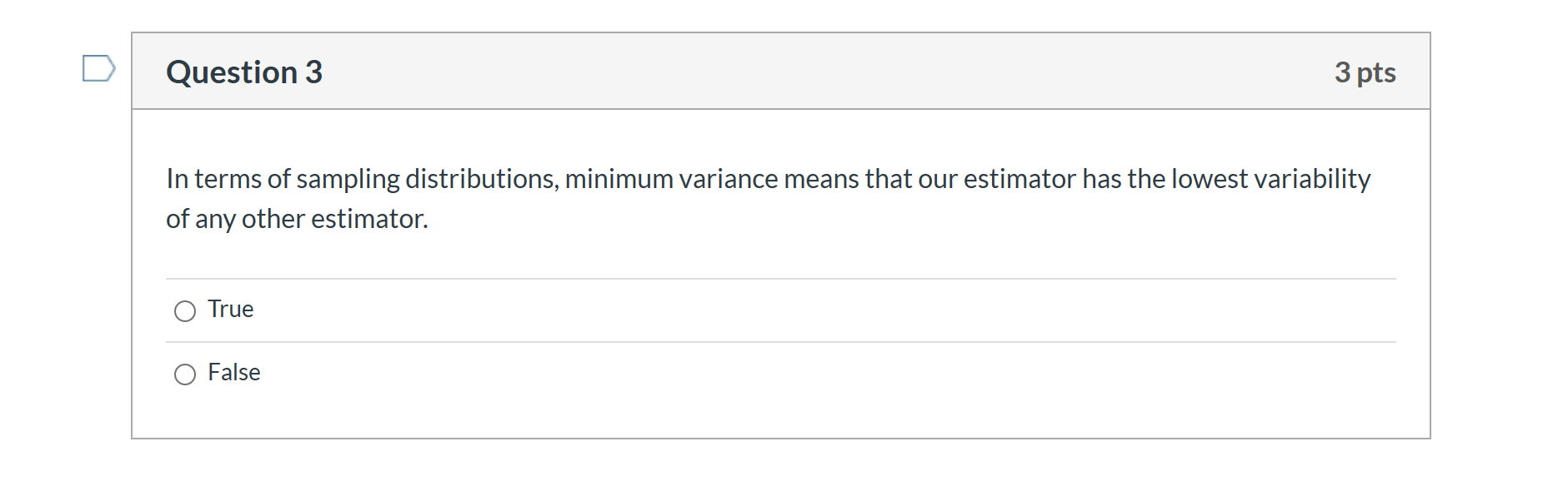 Solved Question 3 3 pts In terms of sampling distributions, | Chegg.com