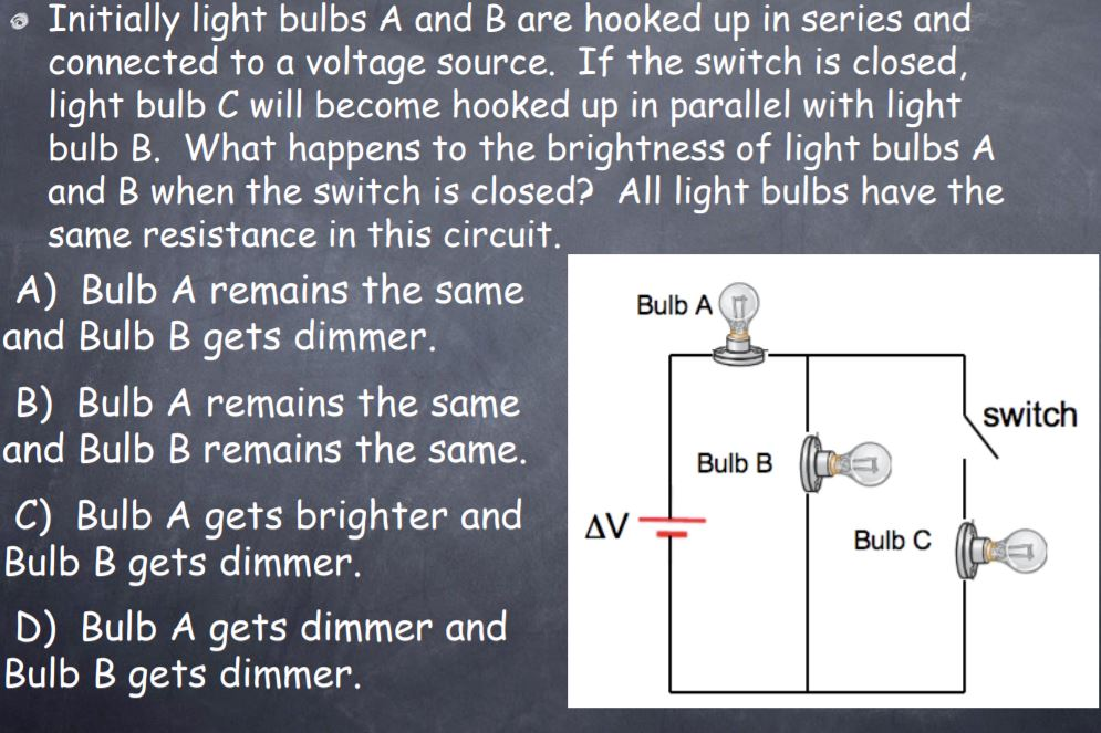 Solved Initially light bulbs A and B are hooked up in series | Chegg.com