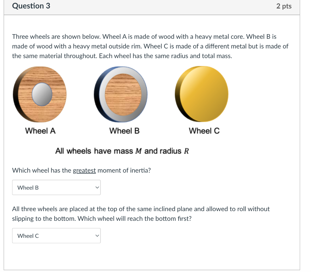 Solved Three wheels are shown below. Wheel A is made of wood | Chegg.com