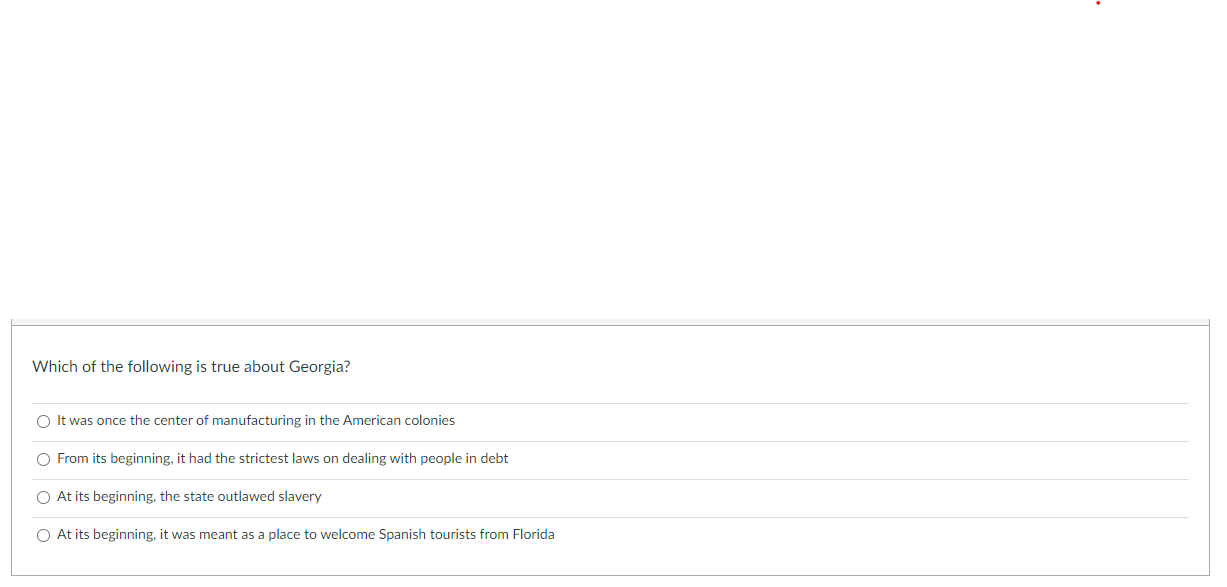 Solved Which of the following is true about Georgia? It was | Chegg.com