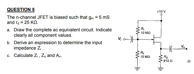 Solved +10 V QUESTION 5 The n-channel JFET is biased such | Chegg.com
