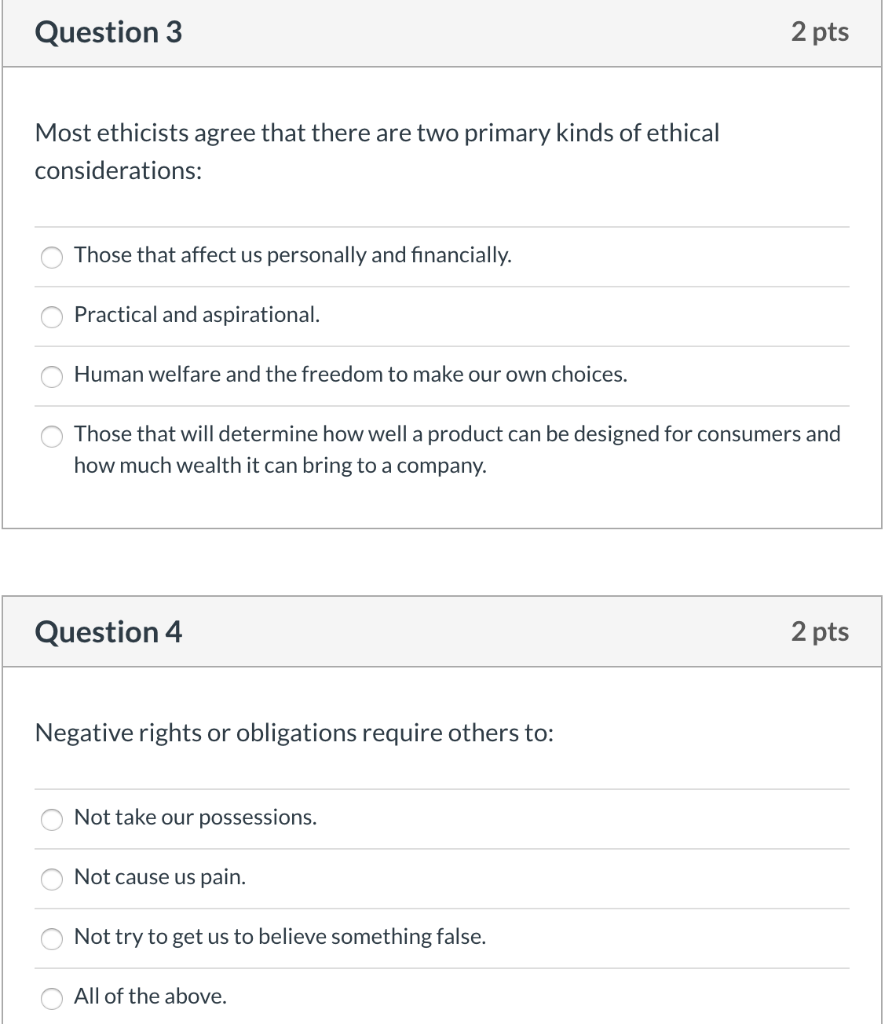 Solved Question 3 2 pts Most ethicists agree that there are | Chegg.com
