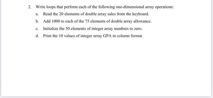Solved 2. Write loops that perform each of the following | Chegg.com