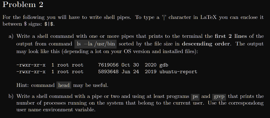 Solved For the following you will have to write shell pipes. | Chegg.com