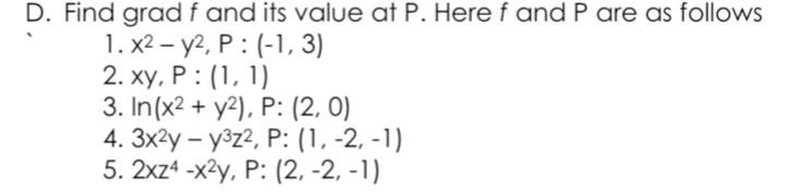 Solved D. Find grad f and its value at P. Here f and P are | Chegg.com