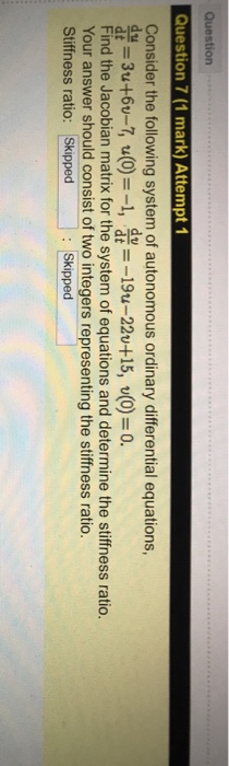 Solved Question 7 (1 mark) Attempt 1 Consider the following | Chegg.com