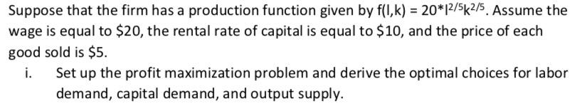 Solved Suppose that the firm has a production function given | Chegg.com