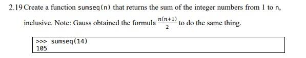 Solved 2.19 Create a function sumseq (n) that returns the | Chegg.com