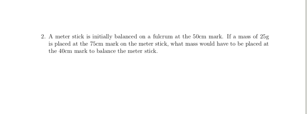 Solved 2. A meter stick is initially balanced on a fulcrum | Chegg.com