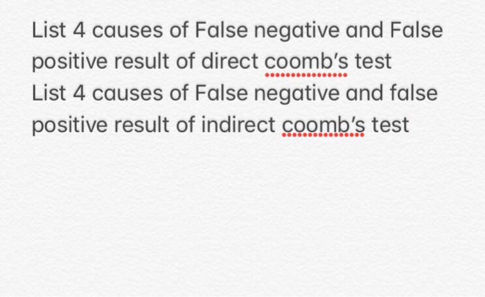 Solved List 4 causes of False negative and False positive | Chegg.com