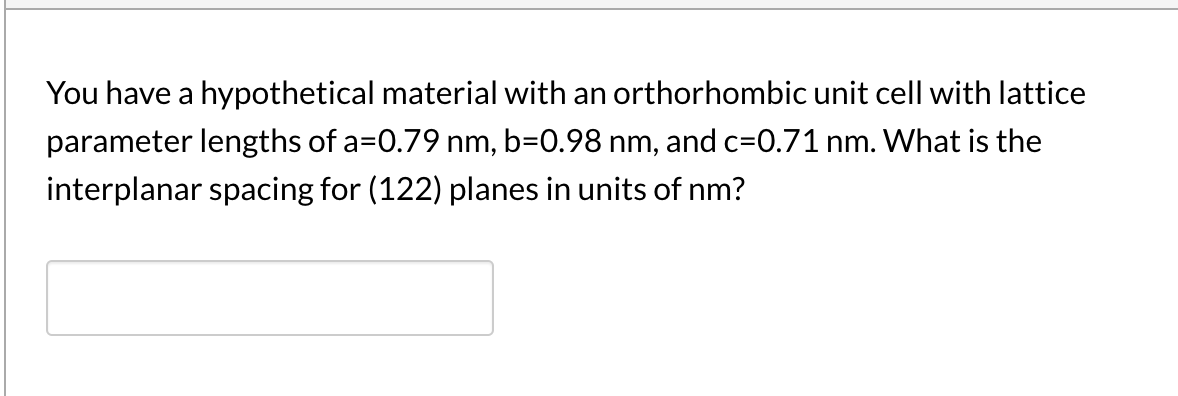 Solved You have a hypothetical material with an orthorhombic | Chegg.com