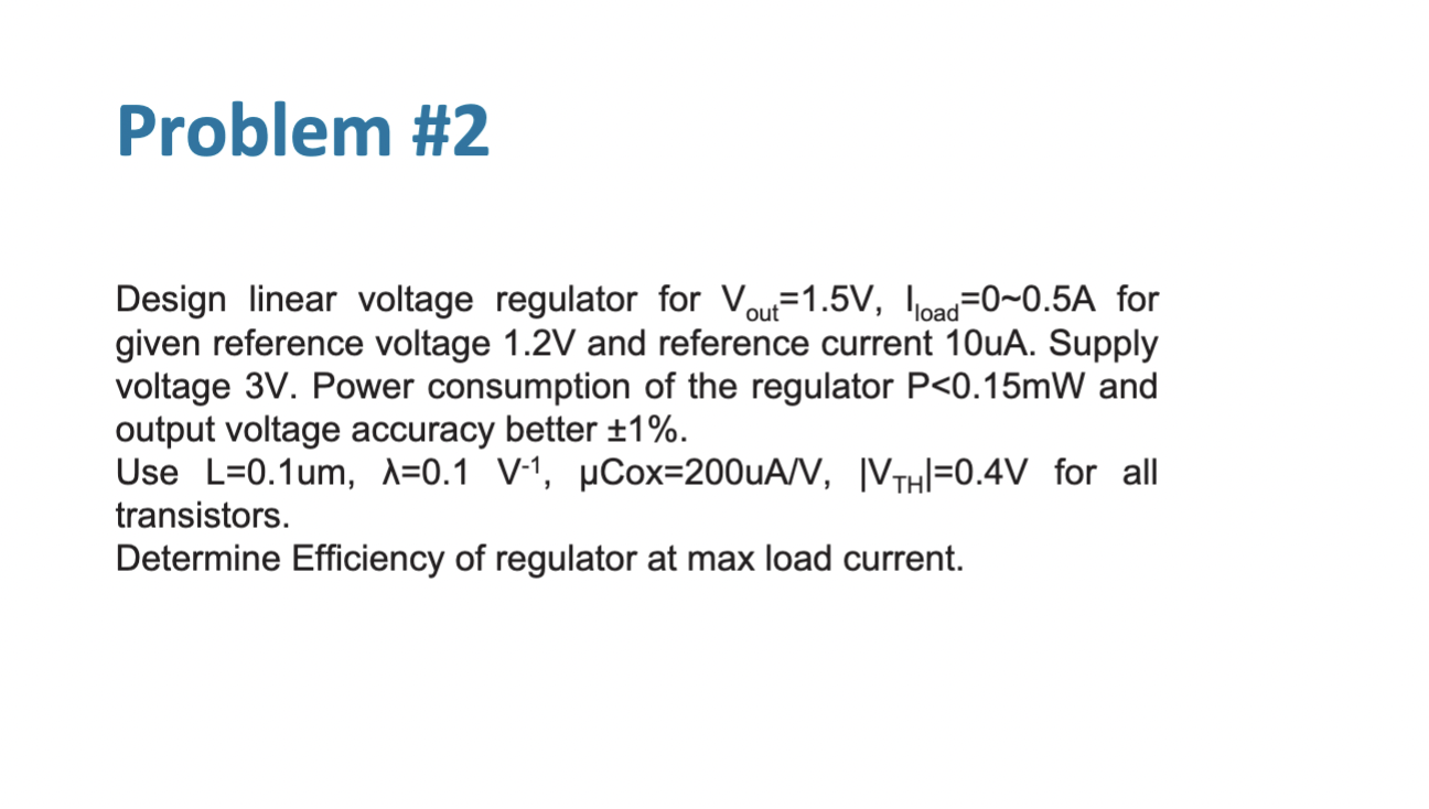 Solved Problem 2Design linear voltage regulator for Circuit Diagram
