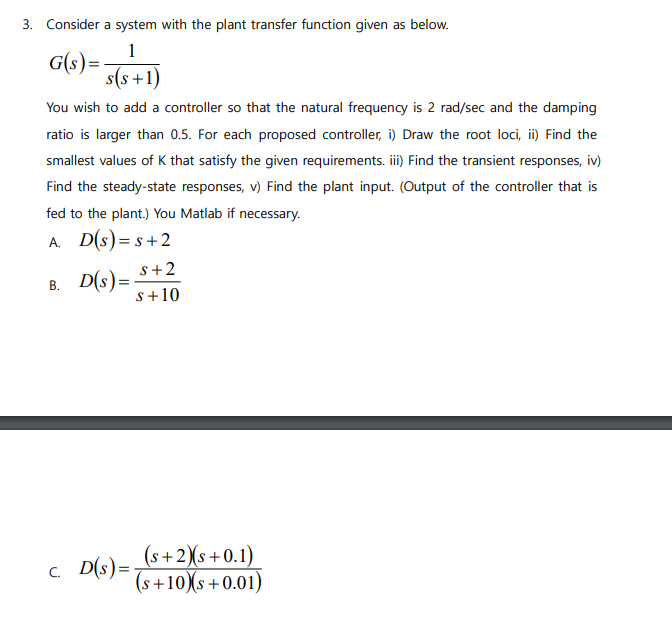 Solved 3 Consider A System With The Plant Transfer Function