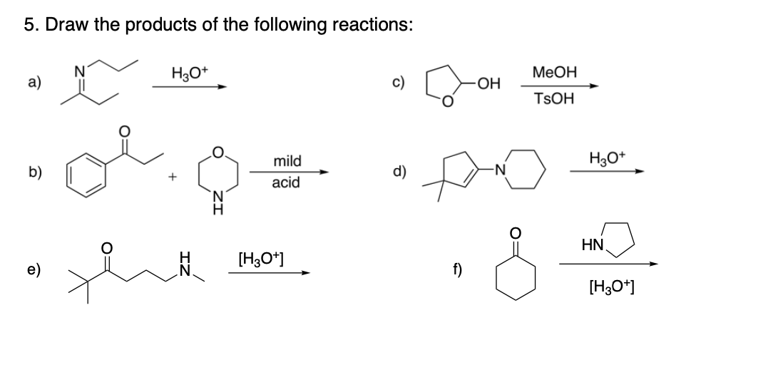 Solved 5. Draw the products of the following reactions: a) | Chegg.com