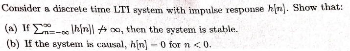 Solved Consider a discrete time LTI system with impulse | Chegg.com