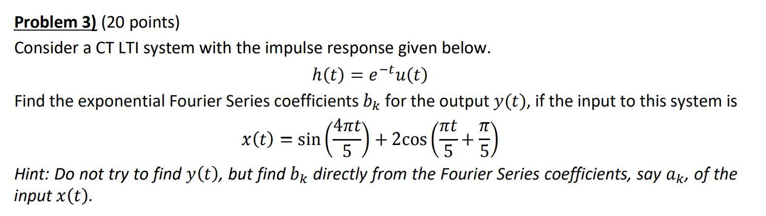 [solved] Problem 3 20 Points Consider A Ct Lti System