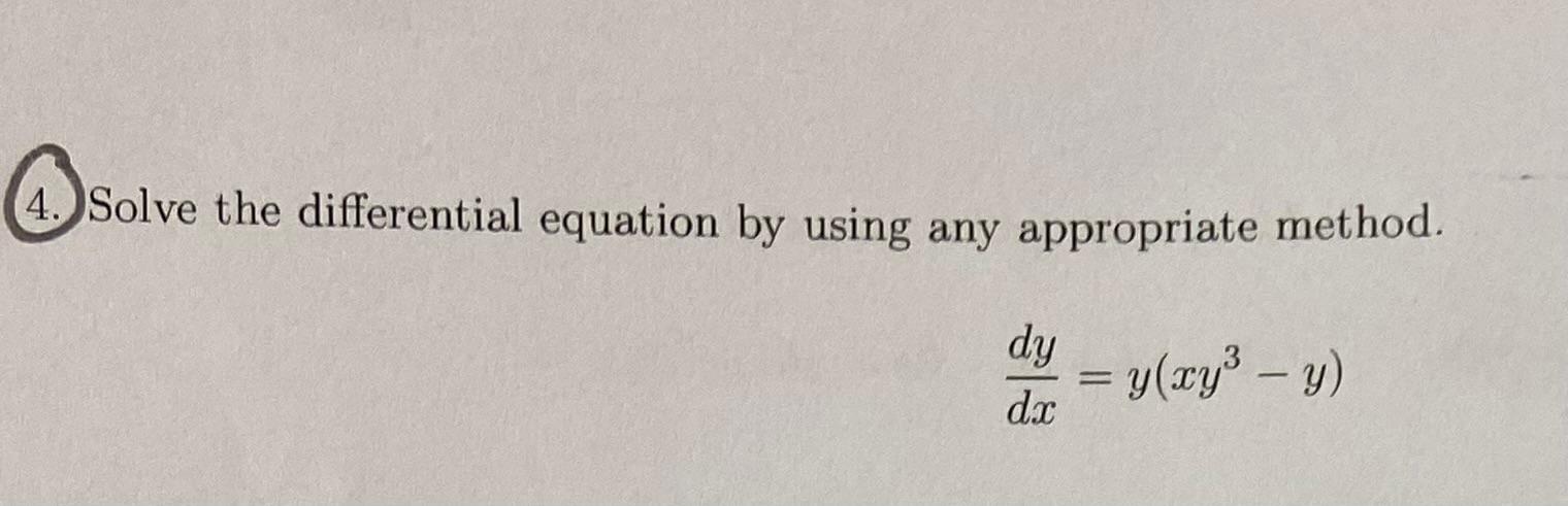 4. Solve the differential equation by using any | Chegg.com