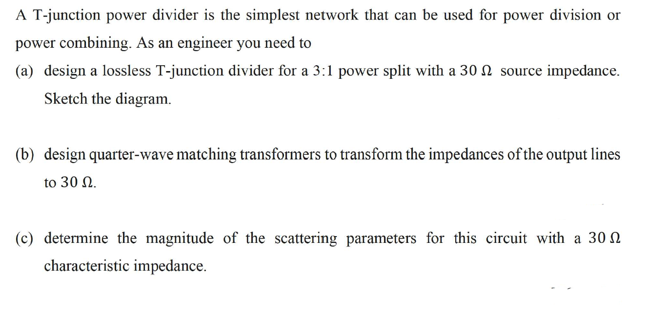 Solved A T-junction power divider is the simplest network | Chegg.com