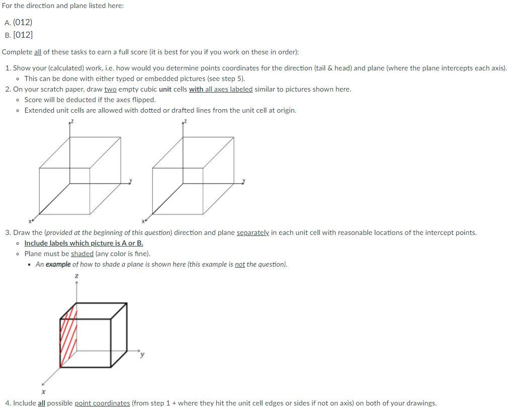 Solved For the direction and plane listed here: A. (012) B. | Chegg.com