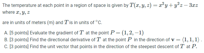 Solved The temperature at each point in a region of space is | Chegg.com