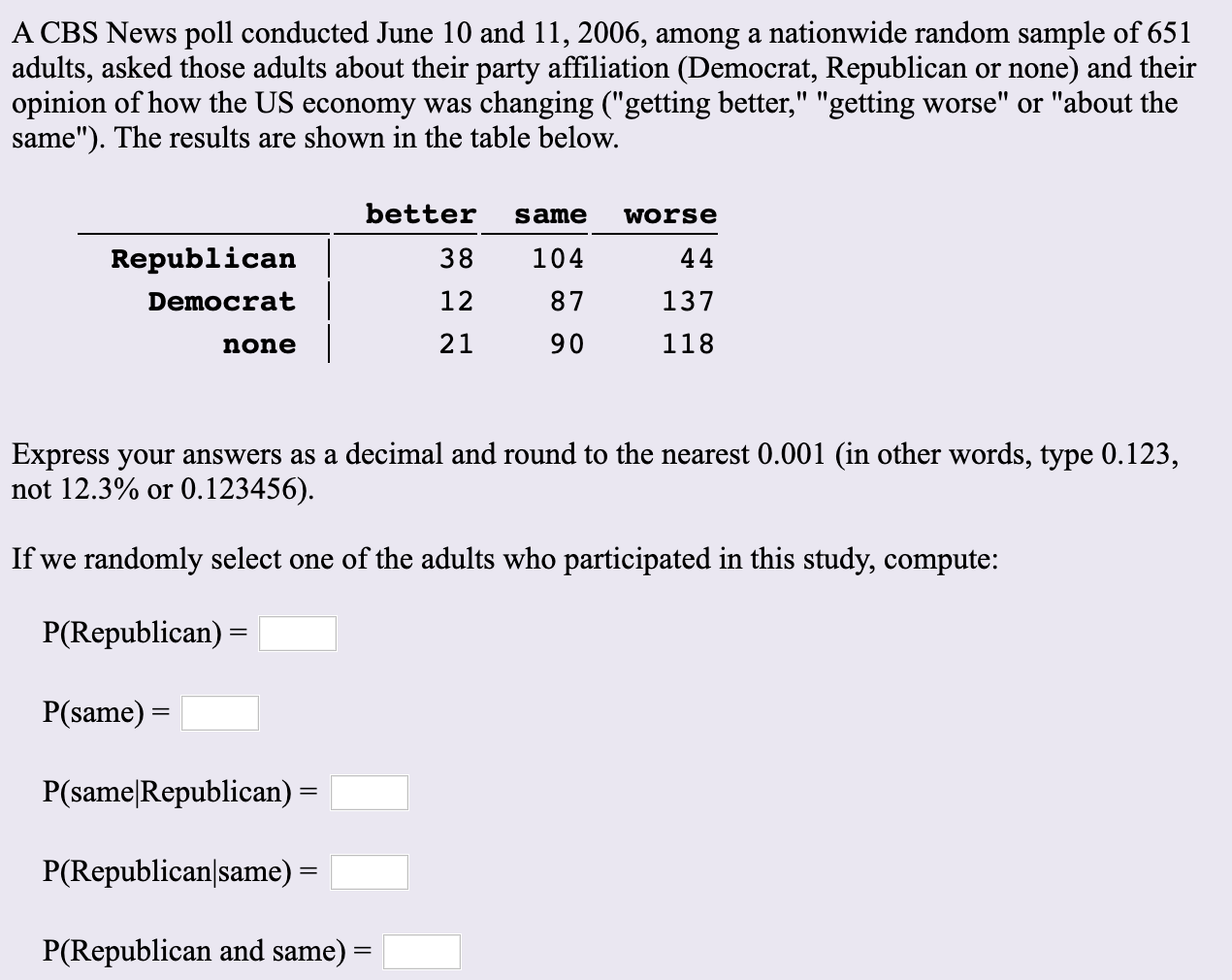 Solved A Cbs News Poll Conducted June And Among Chegg Com