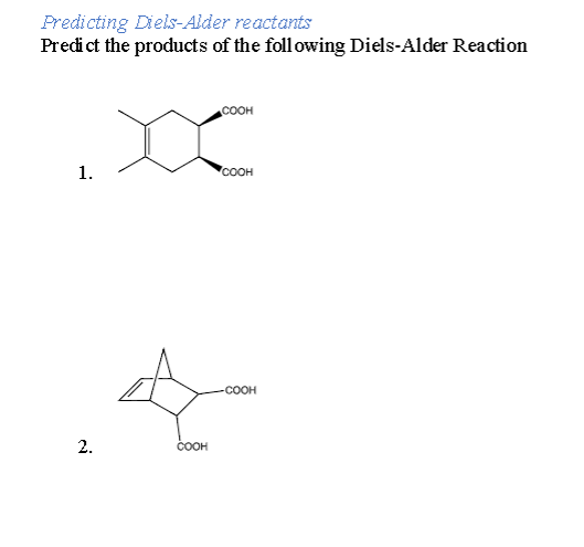 Solved Predicting Diels Alder Reactants Predict The Products 8244