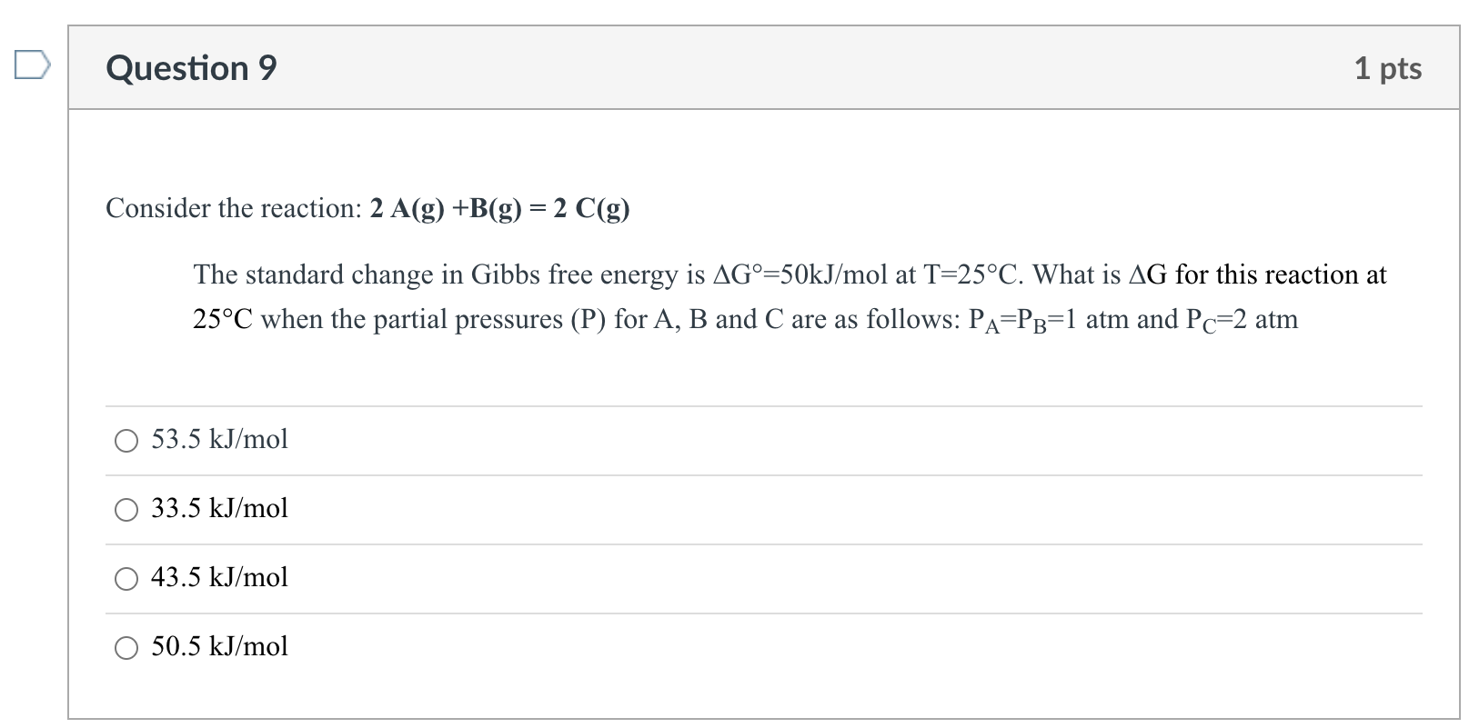 Solved Consider the reaction: 2A(g)+B(g)=2C(g) The standard | Chegg.com