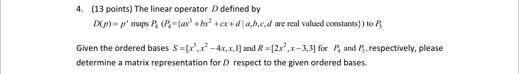 Solved 4. (13 points) The linear operator D defined by | Chegg.com