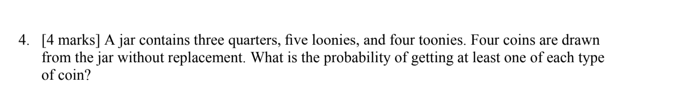 Solved 4. [4 Marks] A Jar Contains Three Quarters, Five | Chegg.com