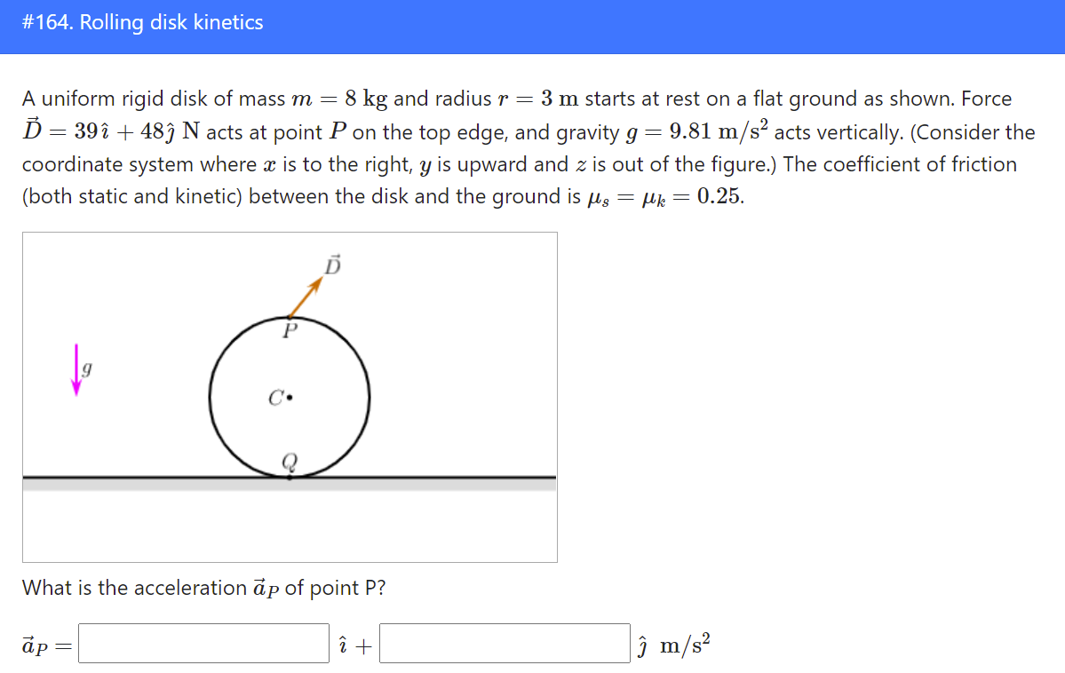 Solved #164. Rolling disk kinetics A uniform rigid disk of | Chegg.com