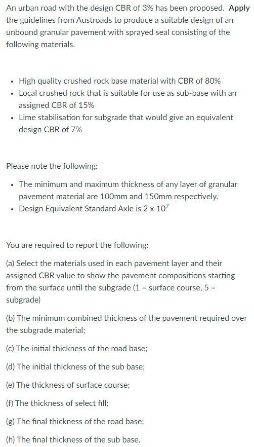 Solved An Urban Road With The Design CBR Of 3 Has Been Chegg