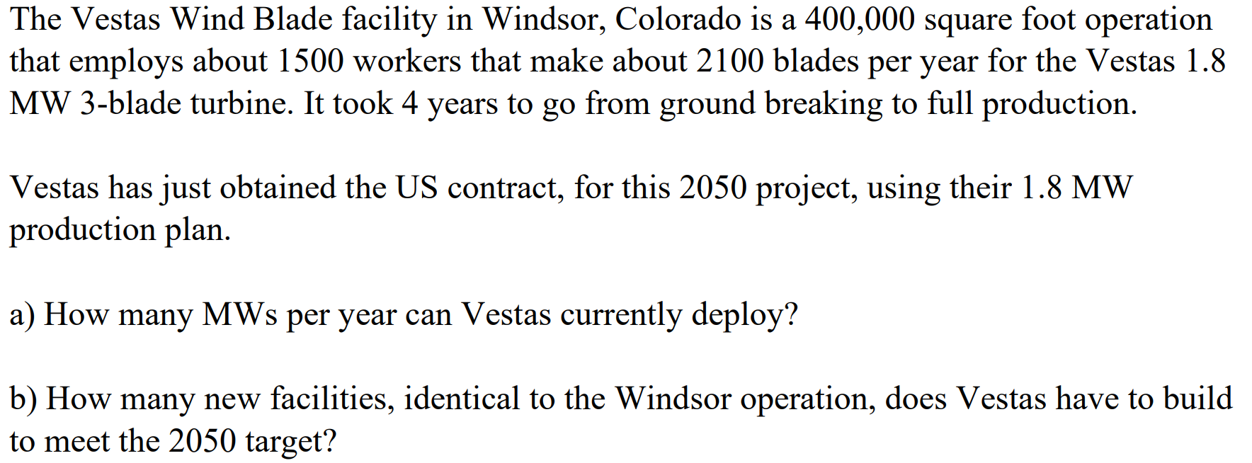 Solved The Vestas Wind Blade facility in Windsor, Colorado