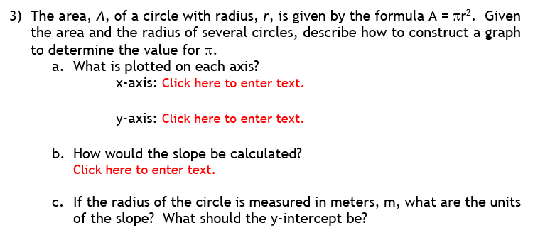 Solved 3) The area, A, of a circle with radius, r, is given | Chegg.com