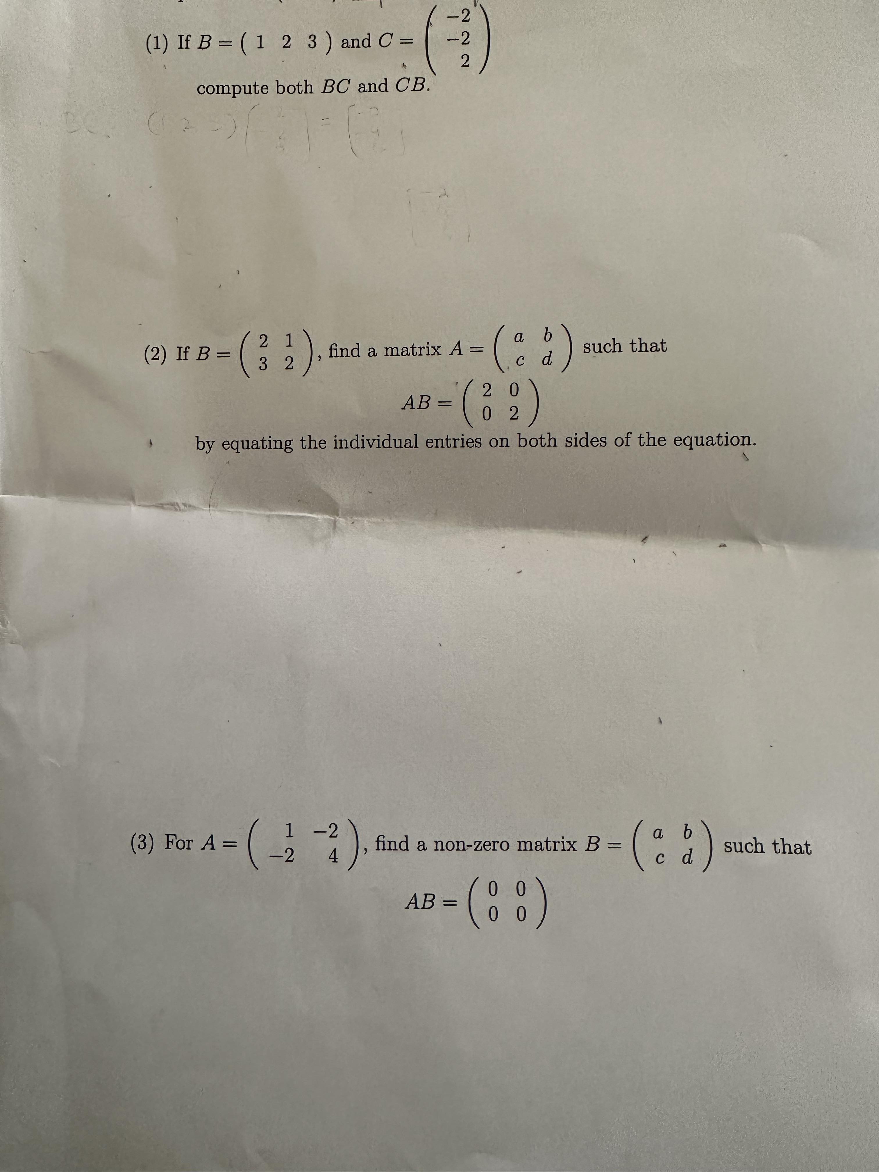 Solved (1) If B=(123) and C=⎝⎛−2−22⎠⎞ compute both BC and | Chegg.com
