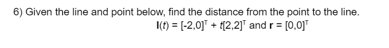 find the distance of the point from the line chegg