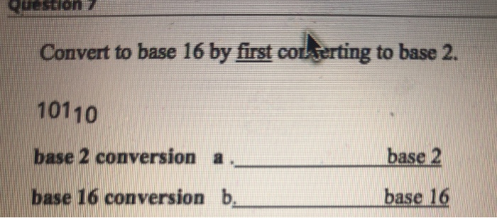 solved-ouestlon-convert-to-base-16-by-first-cor-serting-to-chegg