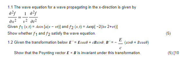 Solved = 1.1 The wave equation for a wave propagating in the | Chegg.com