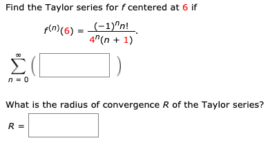 Find The Taylor Series For F Centered At 6 If P N Chegg Com