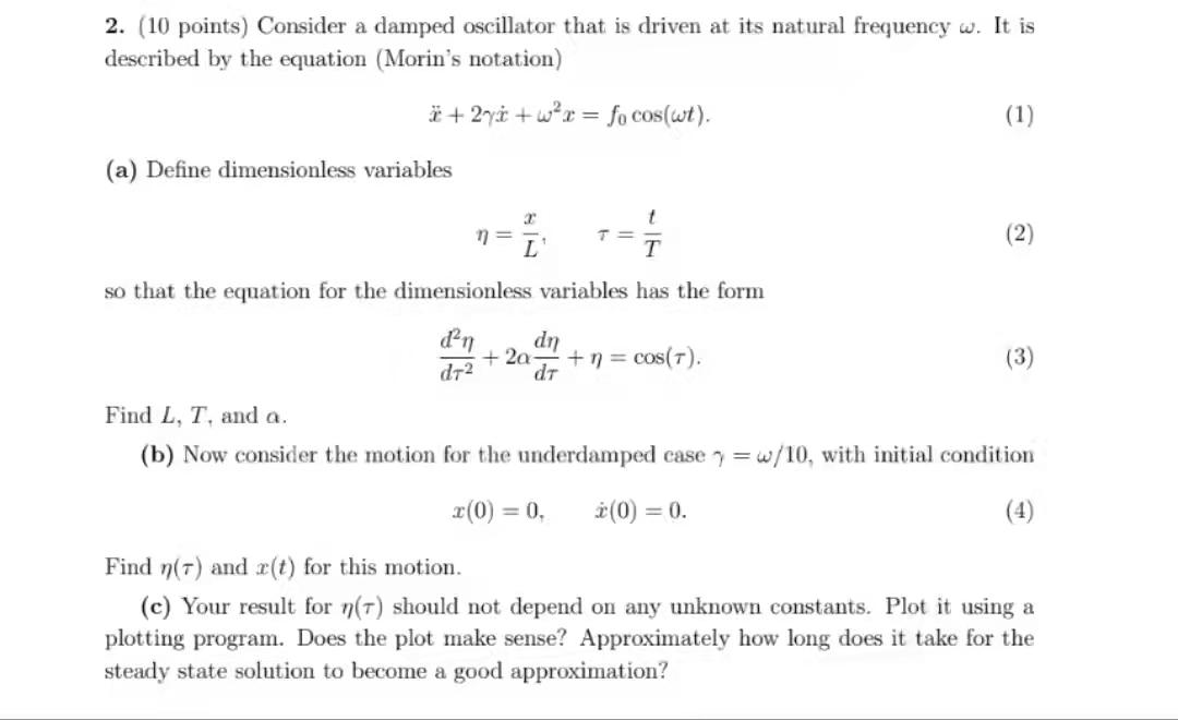 Solved 2. (10 points) Consider a damped oscillator that is | Chegg.com