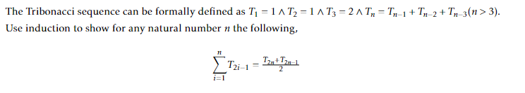 Solved The Tribonacci sequence can be formally defined as | Chegg.com