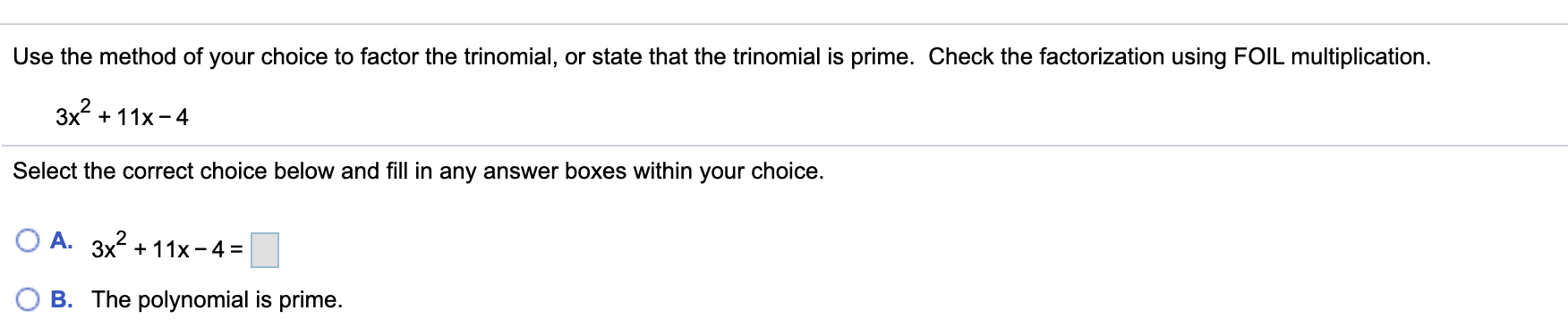 Solved Factor The Following Polynomial Completely, Or State | Chegg.com