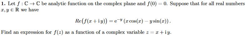 Solved 1. Let f : C → C be analytic function on the complex | Chegg.com