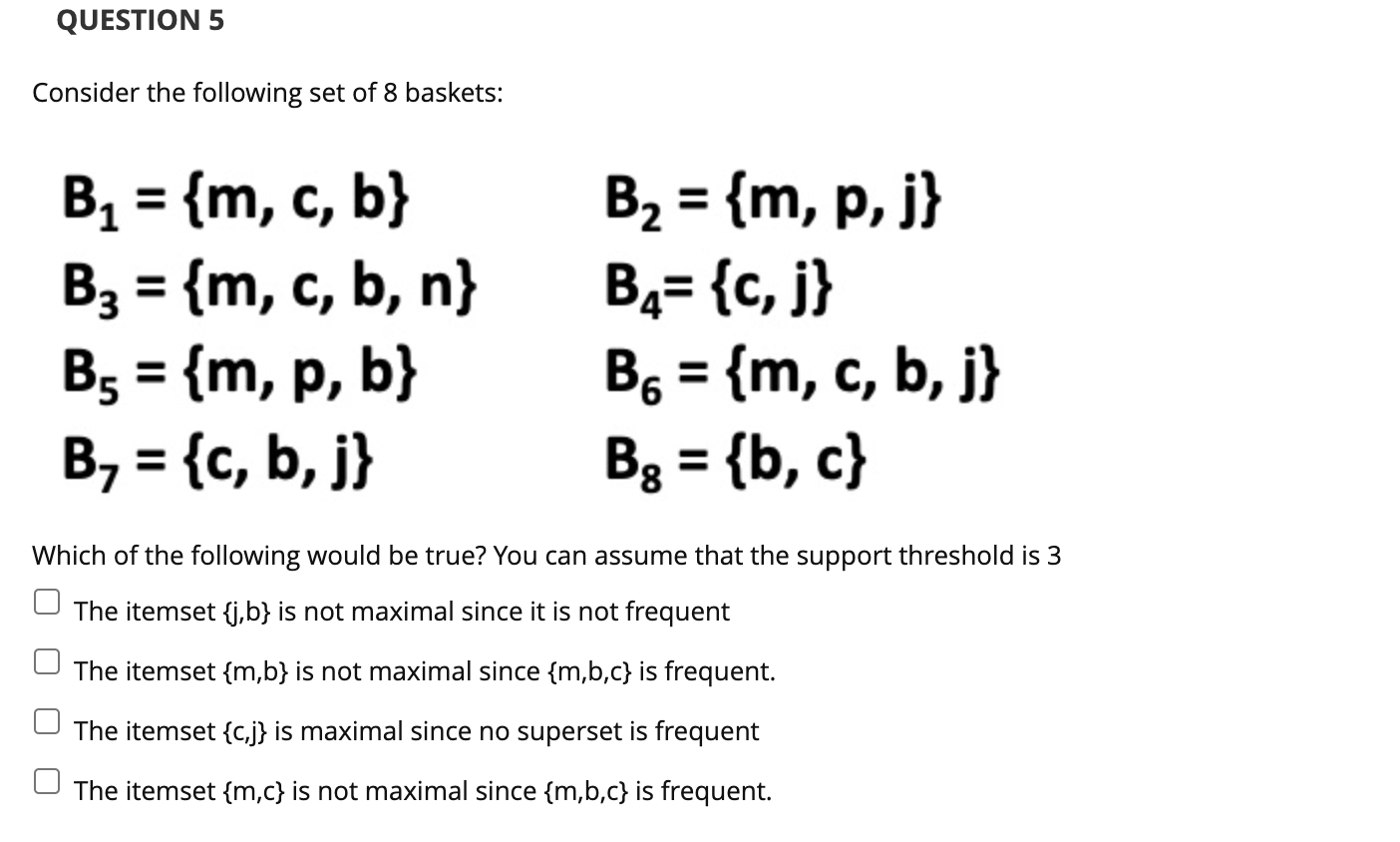 Solved QUESTION 5 Consider The Following Set Of 8 Baskets: 1 | Chegg.com